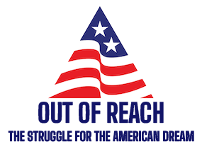 Out of Reach — The Struggle for the American Dream